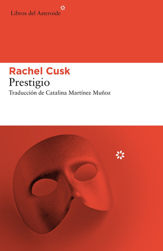 Prestigio - Rachel Cusk - Libros Del Ateroide