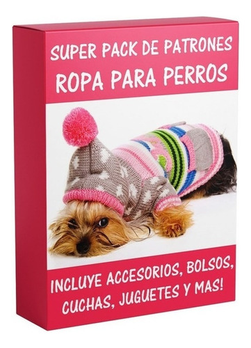 Moldes Y Patrones De Ropa Para Perros Accesorios Casitas