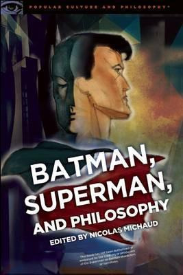 Libro Batman, Superman, And Philosophy : Badass Or Boysco...