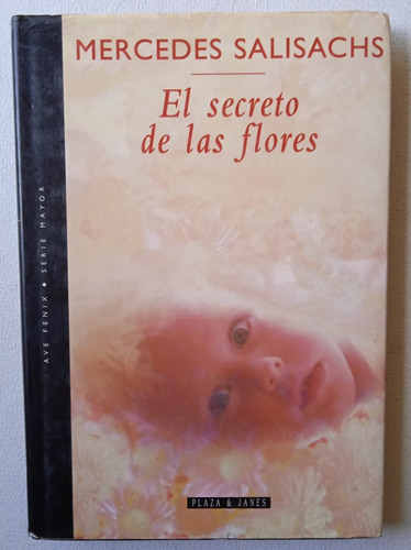 El Secreto De Las Flores - Mercedes Salisachs. Pasta Dura.