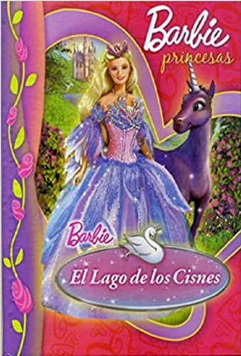 El Lago De Los Cisnes: , De Vv. Aa.. Barbie Princesas, Vol. 1. Editorial Barbie, Tapa Blanda, Edición 1 En Español, 2017