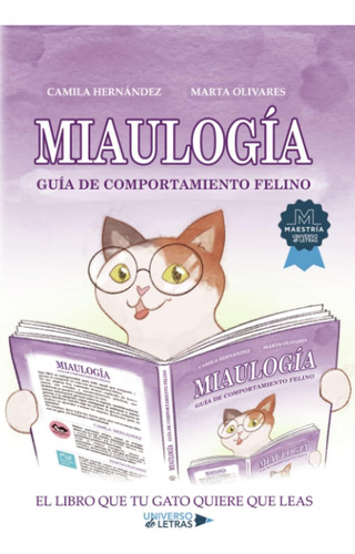 Libro: Miaulogía: Guía De Comportamiento Felino (spanish Edi