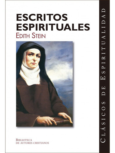 Escritos Espirituales  Edith Stein, De Edith Stein. Editorial Bac - Biblioteca De Autores Cristianos, Tapa Blanda En Español, 2021