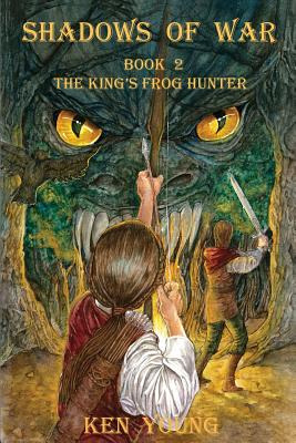 Libro Shadows Of War: Book 2, The King's Frog Hunter - Yo...