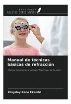 Comprar Libro: Manual De Técnicas Básicas De Refracción: Manual Para
