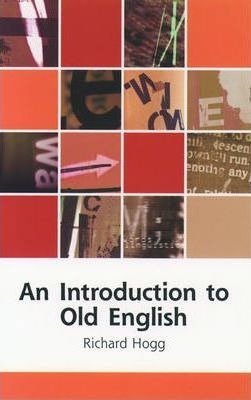 An Introduction To Old English - Richard Hogg