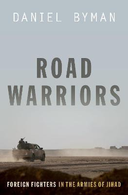 Libro Road Warriors : Foreign Fighters In The Armies Of J...