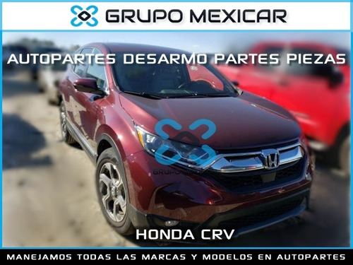 Imagen 1 de 3 de Honda Crv Desarmo Partes Piezas Autopartes Honda Crv 2018