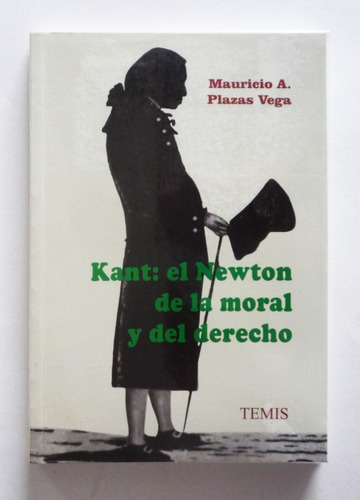 Mauricio A. Plazas Kant El Newton De La Moral Y Del Derecho