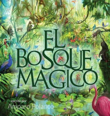 Libro El Bosque Magico - Amparo Polanco
