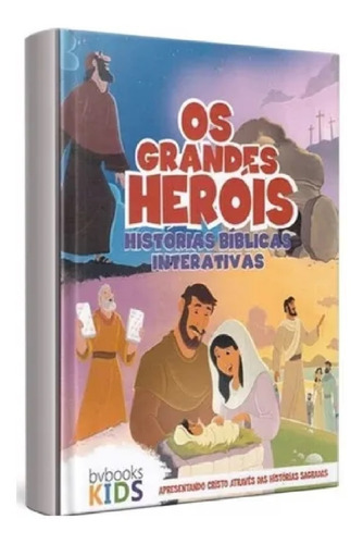 Os Grandes Heróis - Histórias Bíblicas Interativa