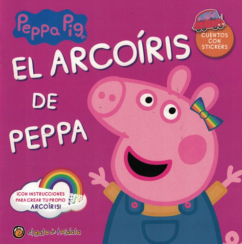 Arcoiris De Peppa, El - Peppa Pig Cuentos Y Aventuras - Stic