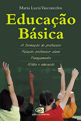 Libro Educaço Básica A Formaço Do Professor Relaço Profes