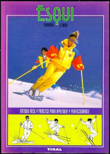El Esqui * Metodo Facil Y Practico Para Aprender. Le Brun