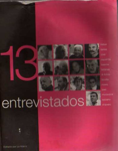 13 Entrevistados - Crist - Caparros - Solanas -andres Rivera