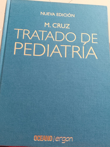 Oceano / Ergon: Libro Tratado De Pediatría ,manuel Cruz