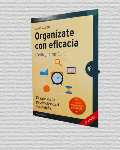 Organizate Con Eficacia - David Allen