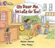 Comprar Oh Dear Me,i`m Late For Tea! - Band 0 - Big Cat Kel Edicio 