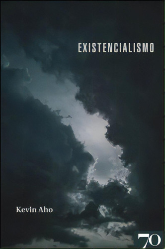 Existencialismo - Uma Introdução, De Aho Kevin. Editora Edições 70, Capa Mole Em Português, 2021