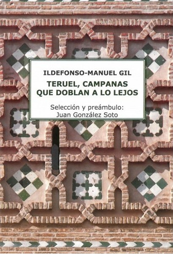 Libro Teruel, Campanas Que Suenan A Lo Lejos - Gil,ildefo...