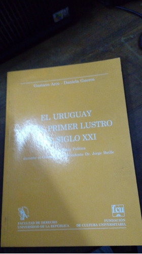 Libro El Uruguay En El Primer Lustro Del Siglo Xxi