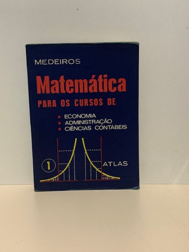 Matemática Para Os Cursos De Economia, Administração E Ciênc