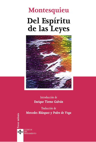 Del espíritu de las leyes, de Montesquieu. Serie Clásicos - Clásicos del Pensamiento Editorial Tecnos, tapa blanda en español, 2007