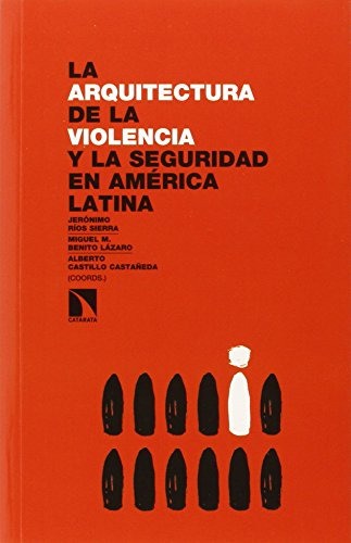 Arquitectura De La Violencia Y Seguridad En America Latina -