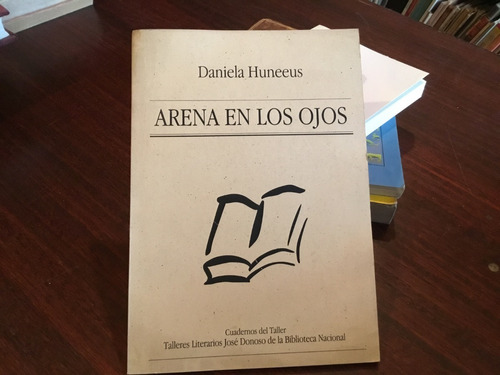 Daniela Huneeus - Arena En Los Ojos Taller José Donoso 1998