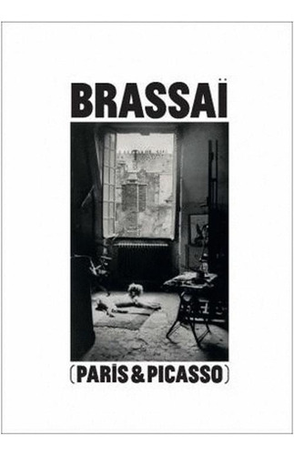 Libro Brassaï: Paris And Picasso