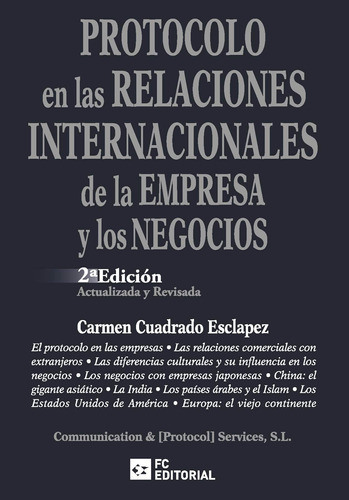 Protocolo En Las Relaciones Internacionales De La Empresa Y Los Negocios, De Carmen Cuadrado Esclapez. Editorial Fundación Confemetal, Tapa Blanda En Español, 2021