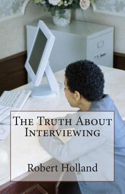 Libro The Truth About Interviewing - Mr Robert Holland