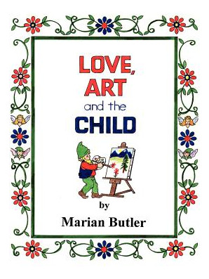 Libro Love, Art And The Child - Butler, Marian