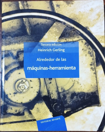 Libro Alrededor De Las Máquinas Herramientas 3ra Ed. Gerling