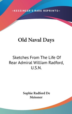 Libro Old Naval Days: Sketches From The Life Of Rear Admi...