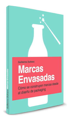 Marcas Envasadas - Guillermo Dufranc (libro Impreso)