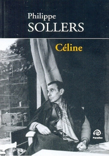 Celine - Philippe Sollers