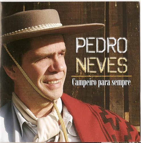 Cd - Pedro Neves - Campeiro Para Sempre