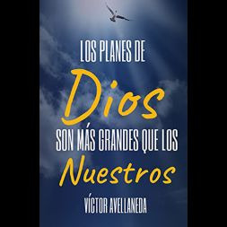 Libro Planes De Dios Son Mas Grandes Que Los Nuestro, Lo