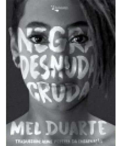 Mel Duarte - Negra Desnuda Cruda