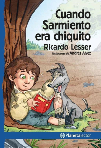 Libro Cuando Sarmiento Era Chiquito - Lesser, Ricardo