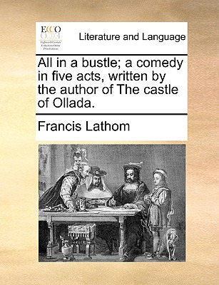 Libro All In A Bustle; A Comedy In Five Acts, Written By ...