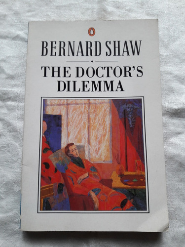 Bernardo Shaw - The Doctor´s Dilemma - Penguin Book