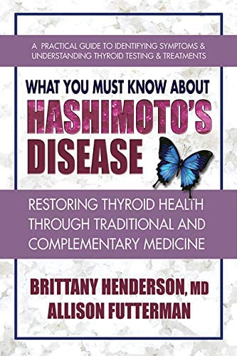 What You Must Know About Hashimotos Disease: Restoring Thyroid Health Through Traditional And Complementary Medicine, De Henderson Md, Brittany. Editorial Square One Publishers, Tapa Blanda En Inglés