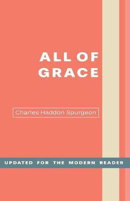 Libro All Of Grace : An Earnest Word For Those Seeking Sa...