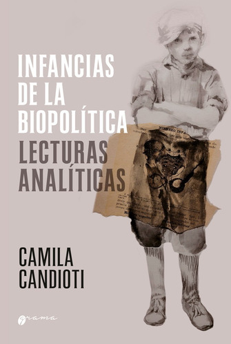 Infancias De La Biopolitica Lecturas Analiticas.candioti, Ca