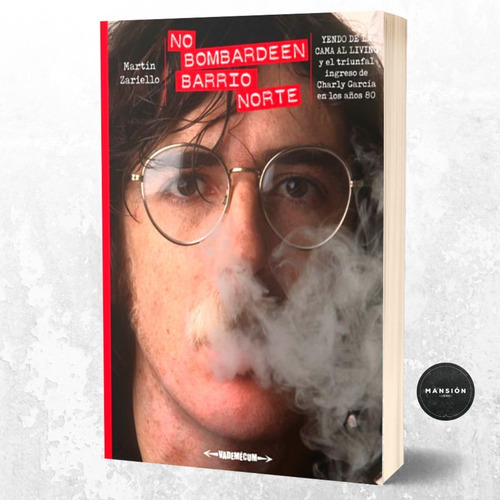 Libro No Bombardeen Barrio Norte Charly Garcia Zariello