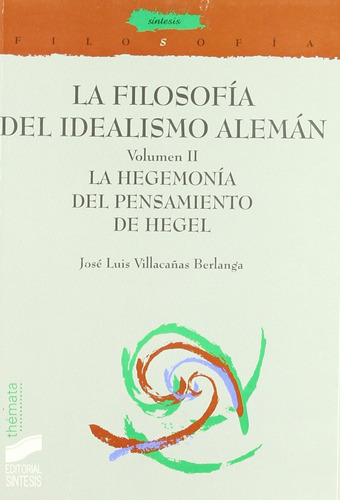 Libro Filosofia Idealismo Aleman Vol Ii, La