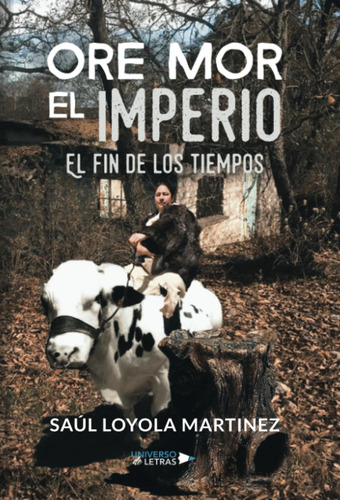 Libro: Ore Mor El Imperio: El Fin De Los Tiempos (spanish Ed