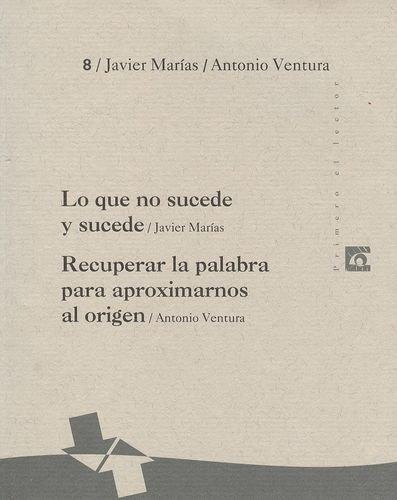 Lo Que No Sucede Y Sucede, De Marías, Javier. Editorial Babel Libros E.u. En Español